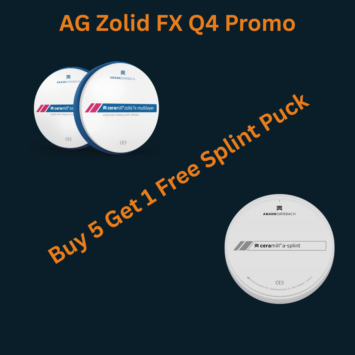 Amann Girrbach Ceramill Zolid FX Multilayer Zirconia Q4 Buy 5 Get Free Splint Puck
